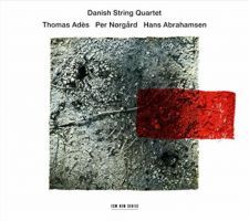 Thomas Ades. Per Nørgård. Hans Abrahamsen. Danish String Quartet. CD